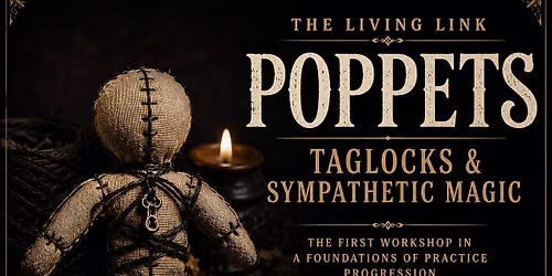 The Living Link - Poppets, Taglocks & Sympathetic Magic