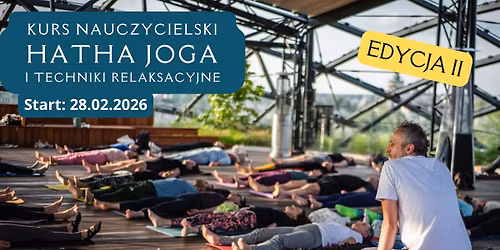 KURS NAUCZYCIELSKI "Hatha Joga i techniki relaksacyjne" Edycja II