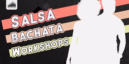 \ud83c\udfa8 Salsa & Bachata Workshops (Artist TBA)