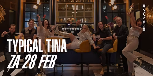 Typical Tina | De Bosuil