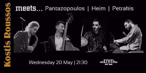 Kostis Rossos meets Pantazopoulos, Heim, Petrakis live at Spiti Art Bar