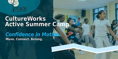 CCACH CultureWorks Active Summer Camp