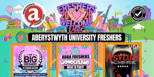 Aberystwyth's OFFICIAL Freshers Welcome Week 2026 \ud83c\udf93 - UK Largest Freshers Events - Sold out 10 years Running \ud83c\udfc6