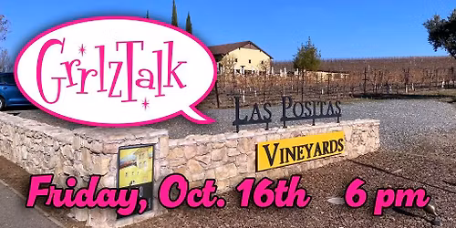 GrrlzTalk @ Las Positas Vineyards, Livermore CA