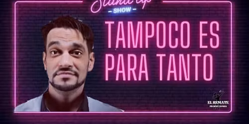 Tampoco es para tanto, en Huertas