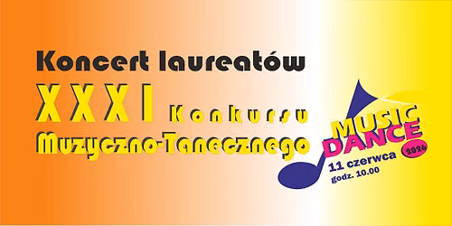 KOZIENICE: \ud83c\udfb6 Koncert laureat\u00f3w XXXI Konkursu Muzyczno-Tanecznego \u201eMusic-Dance\u201d