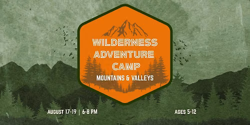 Wilderness Adventure Camp: Mountains & Valleys