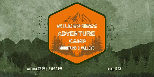 Wilderness Camp: Mountains & Valleys