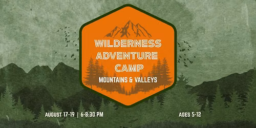 Wilderness Adventure Camp: Mountains & Valleys