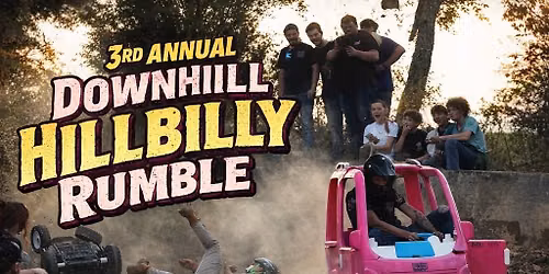 3rd Annual Downhill Hillbilly Rumble