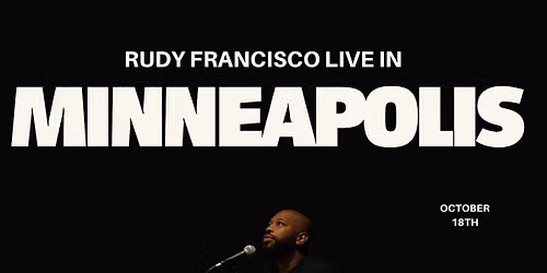 Rudy Francisco Live in Minneapolis