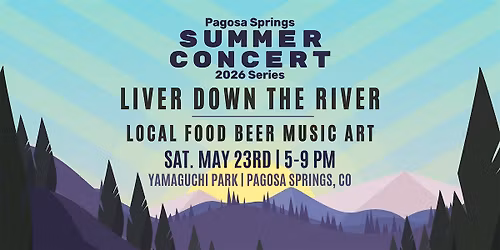 Memorial Day Weekend - Pagosa Springs Concert Series 2026
