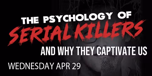 The Psychology of Serial Killers and Why They Captivate Us with Dr. Rachel Toles