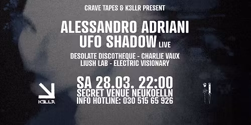 Crave Tapes & K3LLR pres. Alessandro Adriani & Ufo Shadow live