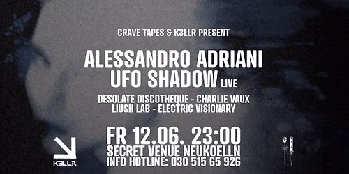 Crave Tapes & K3LLR pres. Alessandro Adriani & Ufo Shadow live