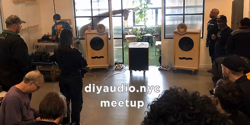 diyaudio.nyc November Meetup