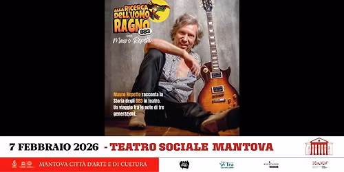 Mauro Repetto "Alla ricerca dell'Uomo Ragno" @ Mantova, Teatro Sociale - 7 febbraio 2026