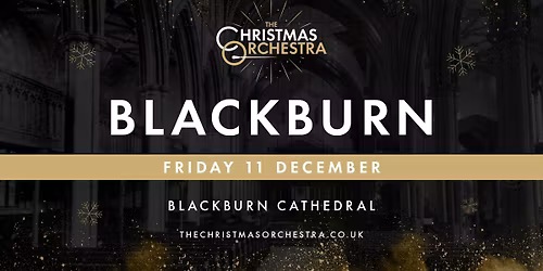 \ud83c\udfb6\ud83c\udf84The Christmas Orchestra - BLACKBURN\ud83c\udf84\ud83c\udfb6