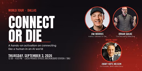Connect or Die World Tour: Dallas with Jim Morris & Brian Galke