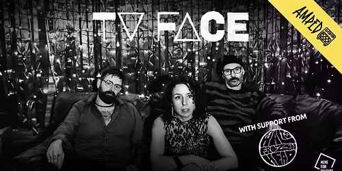 TV Face + Walts Frozen Head + Slipped Disco @ Amped, Huddersfield