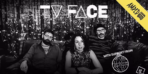 TV Face + Walts Frozen Head + Slipped Disco @ Amped, Huddersfield