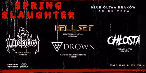 HELLSET + DROWN + CH\u0141OSTA + MURDERFIRST || 30.05.2025 || KRAK\u00d3W