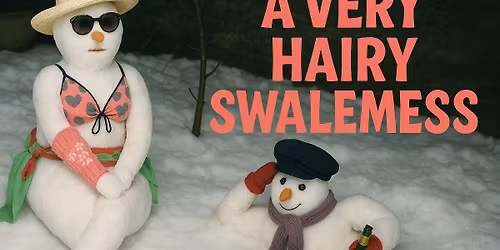 A Very Hairy Swalemess