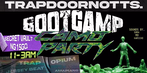 TRAPDOOR PRESENTS: BOOTCAMP - CAMO PARTY