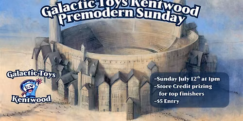 Premodern Sunday at Galactic Toys Kentwood
