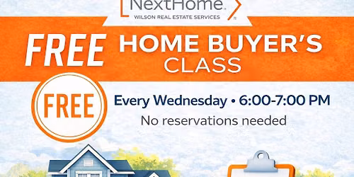 Weekly Home Buyer Classes -- Every Wednesday 6-7pm