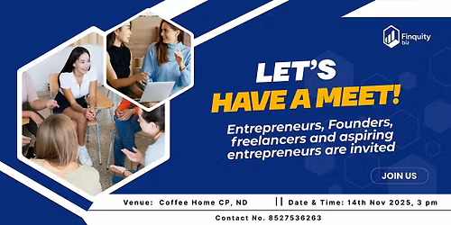Let\u2019s Have a Meet!  Entrepreneurs | Founders | Freelancers