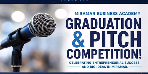 4th Annual Miramar Business Academy Graduation & Pitch Competition