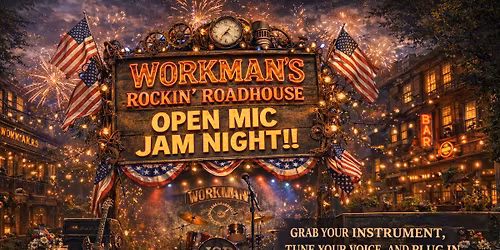 \ud83c\udfa4 Workman\u2019s Rockin\u2019 Roadhouse Open Mic Jam Night \u2013 Memorial Weekend Kickoff! \ud83c\uddfa\ud83c\uddf8\n