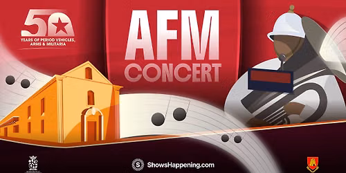 The AFM Concert - 50 Years of Period Vehicles, Arms & Militaria