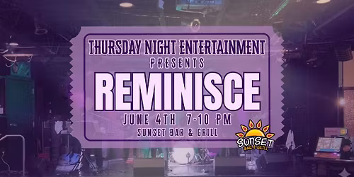 Sunset Thursday Night Concert Series \ud83c\udfb6  Reminisce