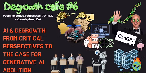 Degrowth cafe #6 - AI & Degrowth: from critical perspectives to the case for Generative-AI abolition