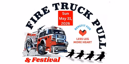 3rd Annual Fire Truck Pull & Festival