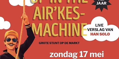 UP IN THE AIR'KES MACHINE