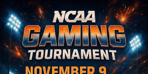 NCAA GAMING TOURNEY ($1000 prize)\u2022 DAYTONA BEACH \u2022 ALL AGE \u2022 NOV 9 \u2022 FOOD \u2022 VENDORS \u2022 OPEN TO PUBLIC