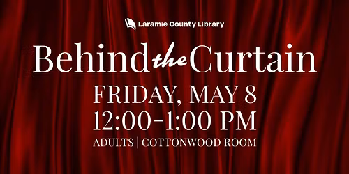 Behind the Curtain: Lunch & Learn