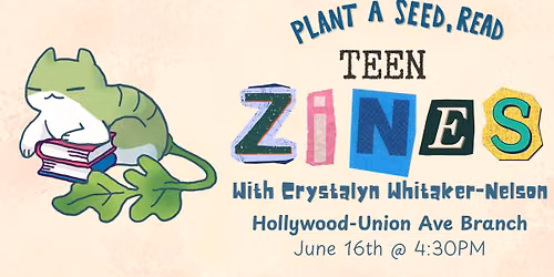 Teen Zines! With Crystalyn Whitaker-Nelson at the Hollywood\/Union Avenue Branch