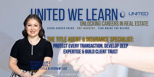 Session 3 - Unlocking Careers in Real Estate-Title Agent & Homeowners Insurance, a UWL Class Series
