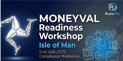 Free MONEYVAL Readiness Workshop \u2013 Isle of Man (08:00\u201308:45) - March 25