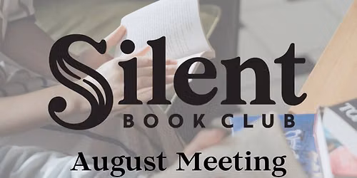 Additional!! August Silent Book Club - HDG Meetup! \ud83e\udd73\ud83d\udcda 