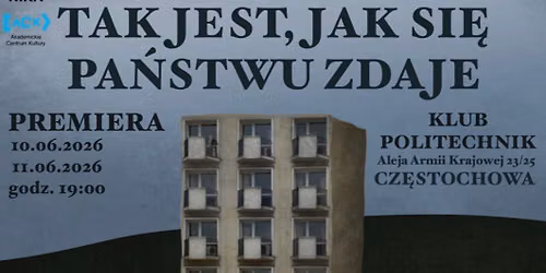 SPEKTAKL "Tak jest, jak si\u0119 Pa\u0144stwu zdaje"