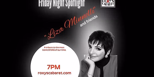 Roxy's Cabaret Presents: Liza Minnelli and Friends
