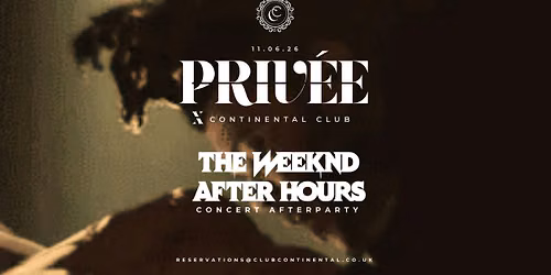 THE WEEKND Concert After Party @ CONTINENTAL CLUB June 11th (Doors open 11pm)