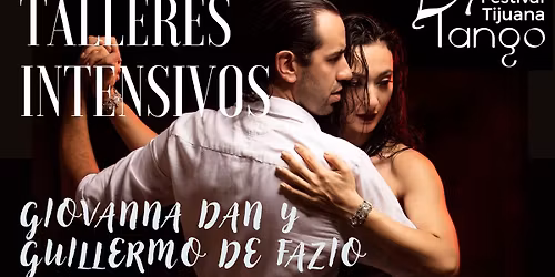 Talleres intensivos de tango con Giovanna Dan y Guillermo De Fazio