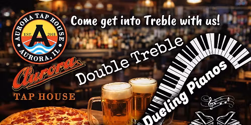 Double Treble Dueling Pianos @ Aurora Tap House