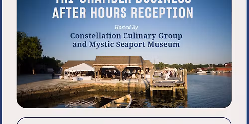 Tri-Chamber Business After Hours at Mystic Seaport Museum